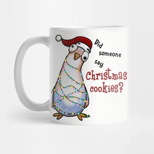 Hungry Curious Christmas Pigeon Looking for Cookies Mug